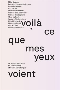 Voilà ce que mes yeux voient