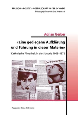 Eine gediegene aufklarung und fuhrung in dieser materie  - katholische filmarbeit in der schweiz 19
