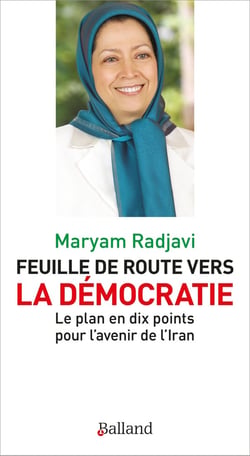 Feuille de route vers la démocratie : Le plan en dix points pour l'avenir de l'Iran