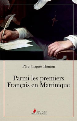 Parmi les premiers français en Martinique