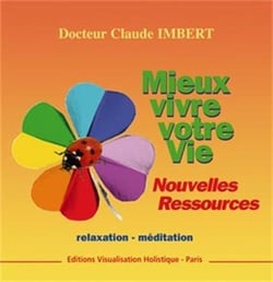 Mieux Vivre Votre Vie Volume 1