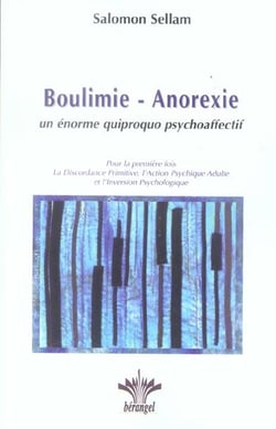 Boulimie - anorexie. quiproquo psychoaffectif (édition 2005)