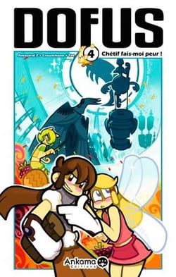 Dofus Tome 4 : chétif, fais-moi peur !