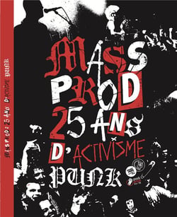 Mass prod, 25 ans d'activisme punk