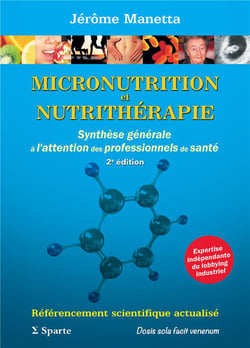 MICRONUTRITION ET NUTRITHERAPIE : SYNTHESE GENERALE A L'ATTENTION DES PROFESSIONNELS DE SANTE, 2e Ed : 2e EDITION