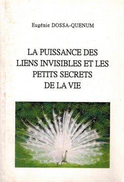 La puissance des liens invisibles et les petits secrets de la vie