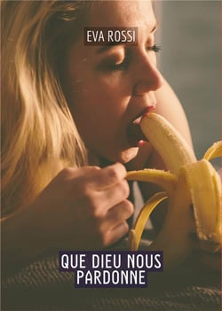 Que Dieu nous pardonne : Histoires Érotiques Tabou pour Adultes