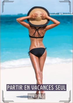 Partir en Vacances Seul : Histoires Érotiques Tabou pour Adultes
