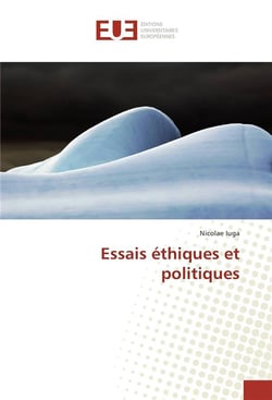 Essais ethiques et politiques