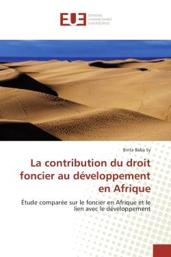 La contribution du droit foncier au développement en Afrique : Étude comparée sur le foncier en Afrique et le lien avec le développement