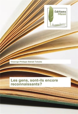 Les gens, sont-ils encore reconnaissants ?