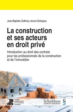 La construction et ses acteurs en droit privé - intro au droit des contrats pour professionnels