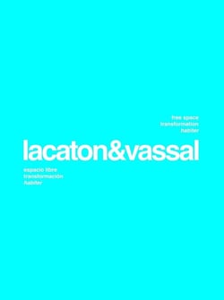 Lacaton & vassal : Free space - Transformation, habiter (2e édition)