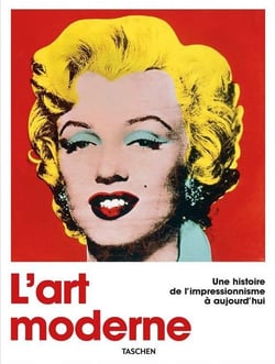 L’art moderne. Une histoire de l’impressionnisme à aujourd’hui