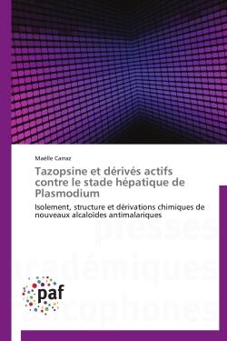 Tazopsine et dérives actifs contre le stade hépatique de Plasmodium