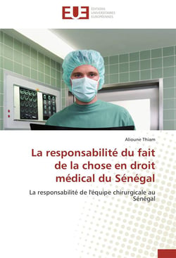 La responsabilite du fait de la chose en droit medical du senegal