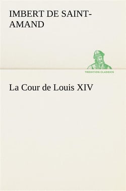 La cour de louis xiv