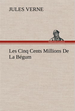 Les cinq cents millions de la begum