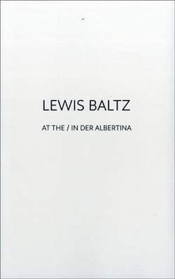 Lewis baltz at the / in der albertina /anglais/allemand