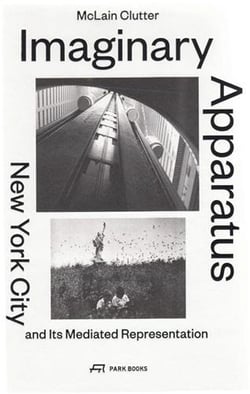 Imaginary apparatus new york city and its mediated representation