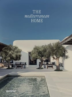 The mediterranean home - residential architecture and interiors with a southern touch