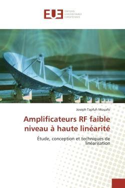 Amplificateurs rf faible niveau a haute linearite