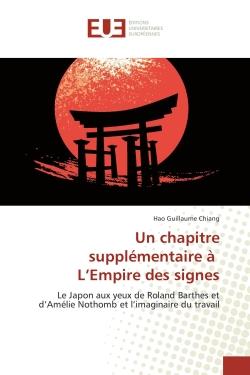 Un chapitre supplementaire a l'empire des signes - le japon aux yeux de roland barthes et d'amelie n