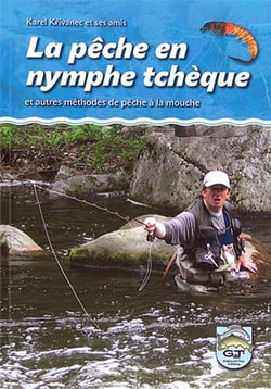 La pêche en nymphe tchèque	- et autres méthodes de pêche à la mouche