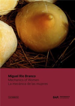 Miguel rio branco mecanique des femmes (64p)