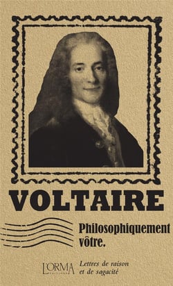 Philosophiquement vôtre : lettres de raison et de sagacité
