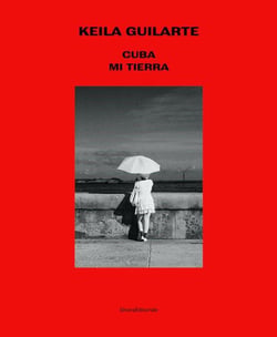 Keila Guilarte : Cuba, mi tierra