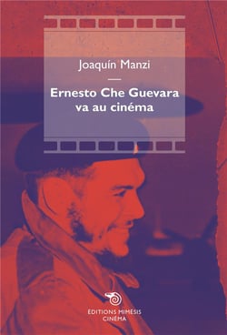 Ernesto che guevara va au cinema