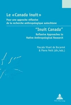 Le "Canada inuit" : pour une approche réflexive de la recherche anthropologique autochtone