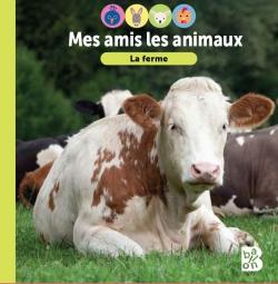 Mes amis les animaux : La ferme