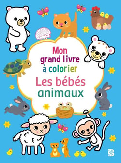 Mon grand livre à colorier - Les bébés animaux