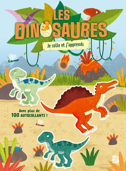 Les dinosaures: Je colle et j'apprends