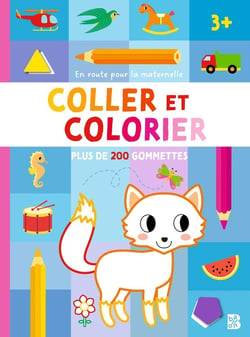 En route pour la maternelle : Coller et colorier