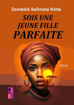 Sois une jeune fille parfaite : Manuel d'instruction pour adolescentes et jeunes filles.