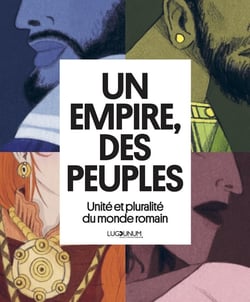 Un empire, des peuples : Unité et pluralité du monde romain