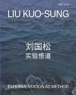 Liu Kuosong : Experimentation as Method