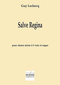 Salve regina pour choeur mixte SMATB et orgue