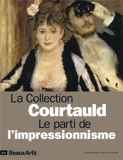 La collection Courtauld - le parti de l'impressionnisme - Fondation Louis Vuitton