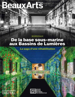 Bordeaux: de la base sous-marine aux bassins de lumieres - la saga d'une rehabilitation