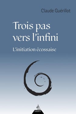 Trois pas vers l'infini : L'initiation écossaise