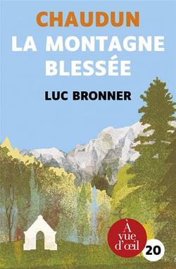 Chaudun la montagne blessee