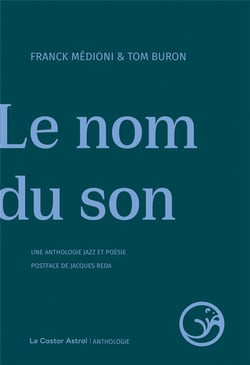 Le nom du son : Une anthologie jazz et poésie