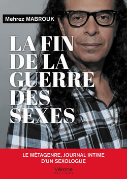 La fin de la guerre des sexes : le métagenre, journal intime d'un sexologue