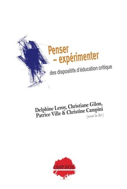 Penser : Expérimenter des dispositifs d'éducation critique - Un colloque à l'épreuve des Épistémologies des Suds