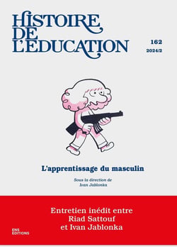 HISTOIRE DE L'EDUCATION : Histoire de l'éducation, n°162/2024 : L'apprentissage du masculin