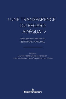 "une transparence du regard adéquat" : mélanges en l'honneur de Bertrand Marchal
